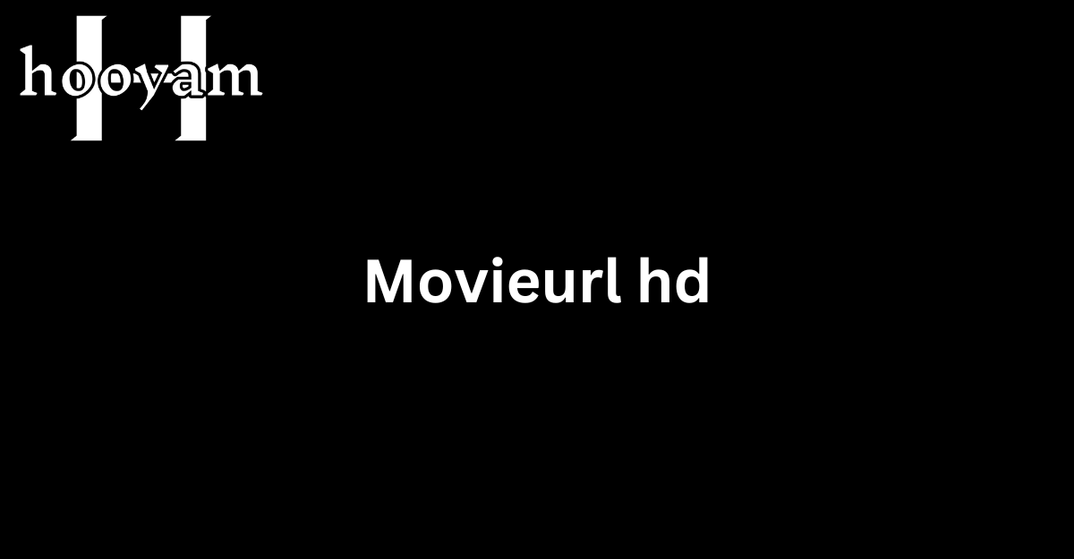 Movieurl hd: Movieurl hd television outline 2024
