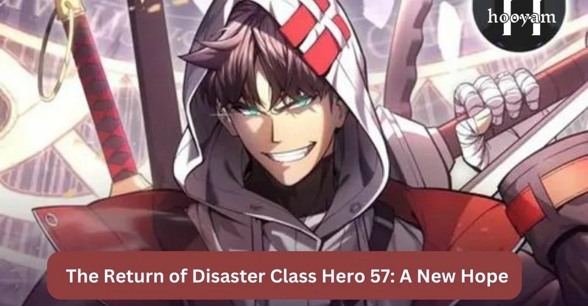 The Return of Disaster Class Hero 57: A New Hope