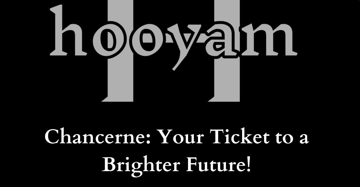 Chancerne: Your Ticket to a Brighter Future!