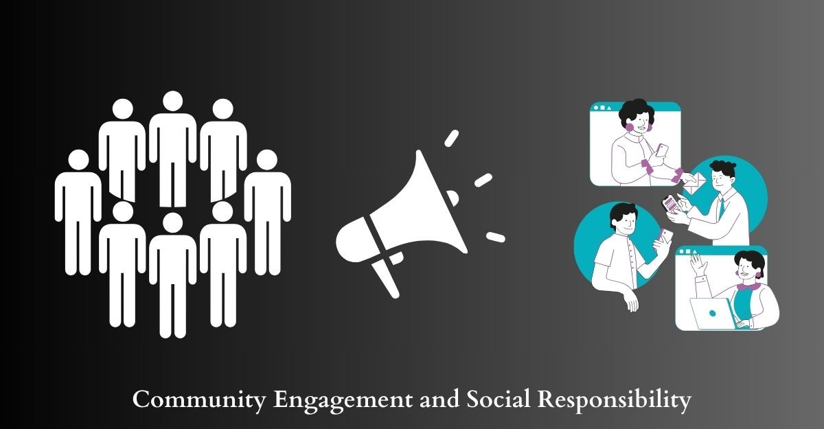 Community Engagement and Social Responsibility