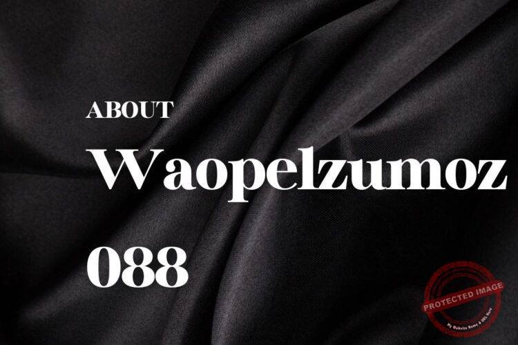 about Waopelzumoz088