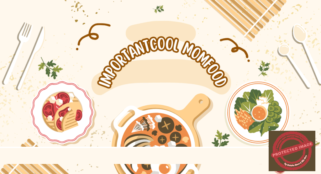ImportantCool MomFood