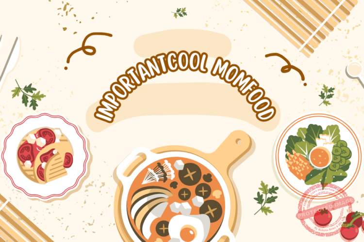 ImportantCool MomFood