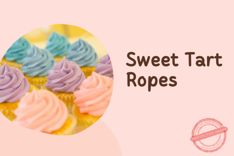 Sweet Tart Ropes