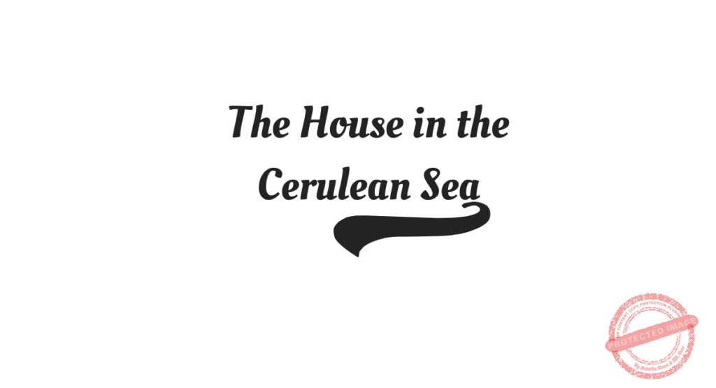 The House in the Cerulean Sea