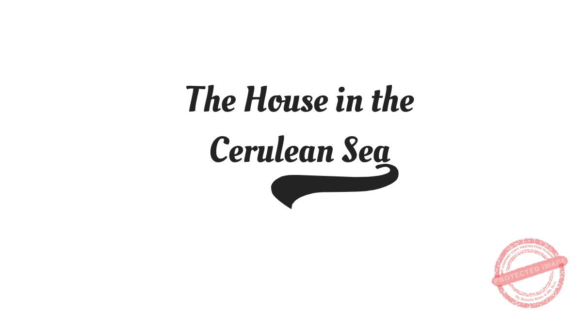 The House in the Cerulean Sea