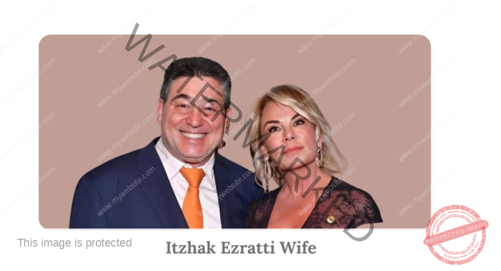 Itzhak Ezratti Wife